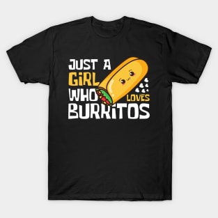 Just A Girl Who Loves Burritos Funny T-Shirt